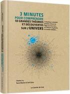 Couverture du livre « 3 minutes pour comprendre : 50 grandes théories et découvertes sur l'univers » de Charles Liu aux éditions Courrier Du Livre