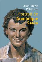 Couverture du livre « Portrait de Dominique Savio » de Jean-Marie Petitcler aux éditions Salvator