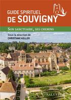 Couverture du livre « Guide spirituel de Souvigny : son sanctuaire, ses chemins » de Christiane Keller et Genevieve Fleyry aux éditions Salvator