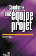 Couverture du livre « Conduire Une Equipe Projet » de Henri-Pierre Maders aux éditions Organisation