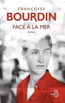 Couverture du livre « Face à la mer » de Francoise Bourdin aux éditions Belfond