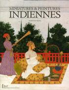 Couverture du livre « Miniatures et peintures indiennes » de Roselyne Hurel aux éditions Bnf Editions