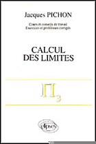 Couverture du livre « Calculs des limites » de Jacques Pichon aux éditions Ellipses