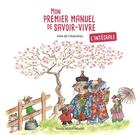 Couverture du livre « Mon premier manuel de savoir-vivre : intégrale » de Ines De Chanterac aux éditions Tequi