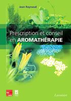 Couverture du livre « Prescription et conseil en aromathérapie » de Jean Raynaud aux éditions Tec & Doc / Em Inter