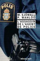 Couverture du livre « L'assassin de l'agent de police » de Maj Sjowall aux éditions Rivages