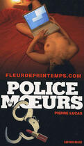 Couverture du livre « Police Des Moeurs T.180 ; Fleurdeprintemps.Com » de Lucas-P aux éditions Vauvenargues