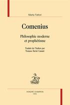 Couverture du livre « Comenius ; philosophie moderne et prophétisme » de Marta Fattori aux éditions Honore Champion