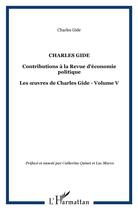 Couverture du livre « Les oeuvres de Charles Gide t.5 ; contributions à la revue d'économie politique » de Charles Gide aux éditions L'harmattan