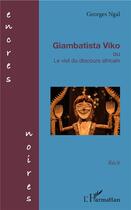 Couverture du livre « Giambatista Viko ; ou le viol du discours africain » de Georges Ngal aux éditions L'harmattan