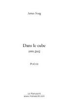 Couverture du livre « Dans le cube. (1999-2002) » de Argos Jean-Yves aux éditions Le Manuscrit