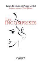 Couverture du livre « Les incomprises » de Pierre Grillet et Laura El Makki aux éditions Michel Lafon