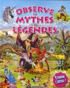 Couverture du livre « OBSERVE ET TROUVE ; les mythes et légendes » de  aux éditions Piccolia