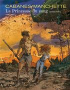 Couverture du livre « La princesse de sang Tome 2 » de Jean-Patrick Manchette et Max Cabanes aux éditions Dupuis