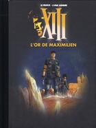 Couverture du livre « XIII t.17 ; l'or de Maximilien » de Jean Van Hamme et William Vance aux éditions Dargaud