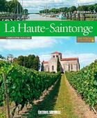 Couverture du livre « Visiter la Haute-Saintonge » de Jean-Michel Le Corfec aux éditions Sud Ouest Editions