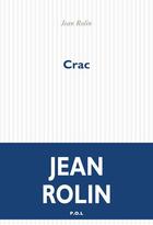 Couverture du livre « Crac » de Jean Rolin aux éditions P.o.l