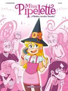 Couverture du livre « Miss Pipelette Tome 1 : attention, sorcière Bavarde ! » de Maxe L'Hermenier et Yllya aux éditions Bamboo