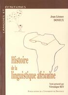 Couverture du livre « Histoire de la linguistique africaine » de Jean Leonce Doneux aux éditions Presses Universitaires De Provence