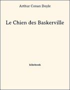 Couverture du livre « Le chien des Baskerville » de Arthur Conan Doyle aux éditions Bibebook