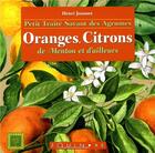 Couverture du livre « Petit traité savant des agrumes : oranges, citrons de Menton et d'ailleurs » de Henri Joannet aux éditions Equinoxe
