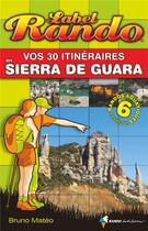 Couverture du livre « Vos 30 itinéraires en Sierra de Guara » de Bruno Mateo aux éditions Glenat