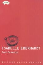 Couverture du livre « Sud Oranais » de Isabelle Eberhardt aux éditions Joelle Losfeld