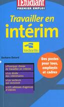 Couverture du livre « Travailler en interim ; edition 2002 » de Barbara Batard aux éditions L'etudiant
