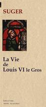 Couverture du livre « La vie de Louis VI le Gros » de Suger aux éditions Paleo