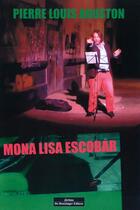 Couverture du livre « Mona Lisa Escobar » de Pierre Louis Aouston aux éditions Do Bentzinger