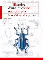 Couverture du livre « Histoire d'une question anatomique: la répétition des parties » de Stephane Schmitt aux éditions Psm