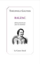 Couverture du livre « Balzac » de Theophile Gautier aux éditions Castor Astral