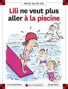 Couverture du livre « Lili ne veut plus aller à la piscine » de Serge Bloch et Dominique De Saint-Mars aux éditions Calligram