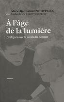 Couverture du livre « A l'age de la lumiere - dialogues avec la pensee des hommes » de Philippe aux éditions Ad Solem