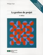 Couverture du livre « La gestion de projet (2e édition) » de Philippe Nasr aux éditions Gaetan Morin