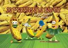 Couverture du livre « 20 recettes à la banane » de Guy Wallart et Heimanu Wallart aux éditions Mers Australes