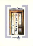 Couverture du livre « Entre deux portes » de Dominique Sarrazin aux éditions La Fontaine