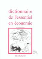 Couverture du livre « Dictionniare De L'Essentiel En Economie » de Bremond et Couet et Salort aux éditions Liris