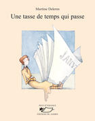 Couverture du livre « Une tasse de temps qui passe » de Martine Delerm aux éditions Jasmin