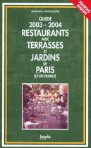 Couverture du livre « Guide Restaurants Avec Terrasses Et Jardins De  Paris Ile De France 2003-2004 » de Jean-Paul Griffouliere aux éditions Impla