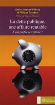 Couverture du livre « La dette publique, une affaire rentable » de Holbecq Andre-Jacque aux éditions Yves Michel