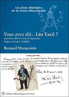 Couverture du livre « Vous avez dit... Léo Taxil ? » de Bernard Muracciole aux éditions Edimaf