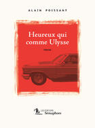 Couverture du livre « Heureux Qui Comme Ulysse » de Poissant Alain aux éditions Semaphore Canada
