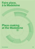 Couverture du livre « Faire place, a la madeleine /francais/anglais » de  aux éditions Building Books