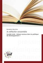 Couverture du livre « A reflechir ensemble » de Djeutcheu-B aux éditions Presses Academiques Francophones