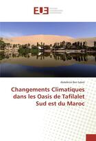 Couverture du livre « Changements climatiques dans les oasis de tafilalet sud est du maroc » de Ben Salem Abdelkrim aux éditions Editions Universitaires Europeennes