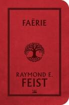 Couverture du livre « Faërie » de Raymond E. Feist aux éditions Bragelonne