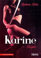 Couverture du livre « Karine T3 - Traquée » de Stephane Behr aux éditions Evidence Editions