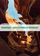 Couverture du livre « La porte d'ailleurs Tome 3 : Radamaqui - justice pour les Ursususis » de Marie-Dominique Coronel aux éditions Bookelis