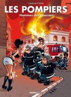 Couverture du livre « Les pompiers Tome 5 : Homme des casernes » de Christophe Cazenove et Stedo aux éditions Bamboo